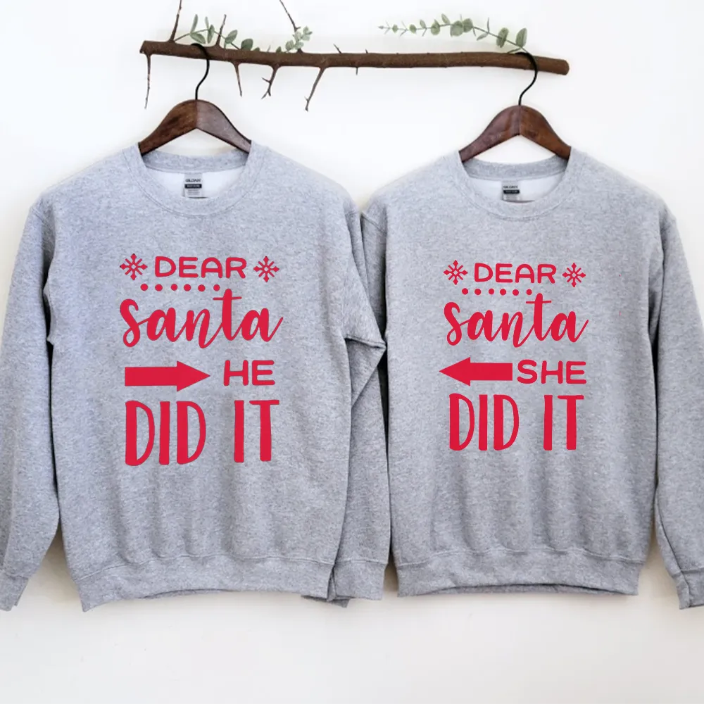 Dear Santa She Did It & He Did It Matching Adults Sweatshirts